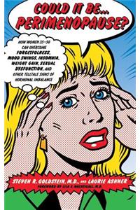 Could It Be...Perimenopause?