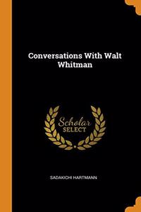 Conversations With Walt Whitman