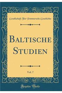 Baltische Studien, Vol. 7 (Classic Reprint)