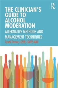 The Clinician’s Guide to Alcohol Moderation