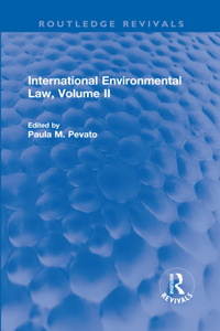 International Environmental Law, Volume II