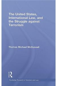 United States, International Law, and the Struggle Against Terrorism