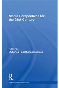 Media Perspectives for the 21st Century