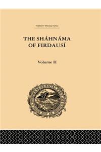 The Shahnama of Firdausi: Volume II