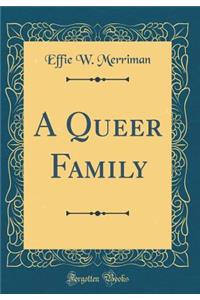 A Queer Family (Classic Reprint)