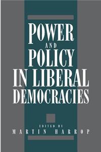 Power and Policy in Liberal Democracies