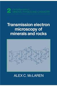 Transmission Electron Microscopy of Minerals and Rocks