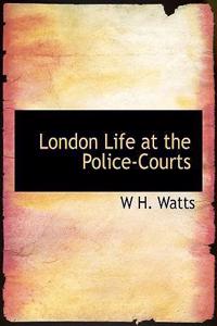 London Life at the Police-Courts