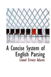 A Concise System of English Parsing