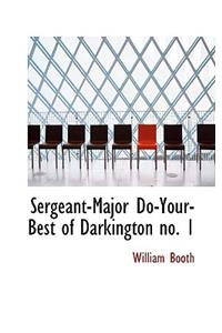 Sergeant-Major Do-Your-Best of Darkington No. 1