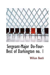 Sergeant-Major Do-Your-Best of Darkington No. 1