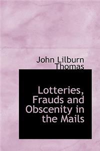 Lotteries, Frauds and Obscenity in the Mails