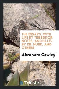 Essays. with Life by the Editor, Notes, and Illus. by Dr. Hurd, and Others