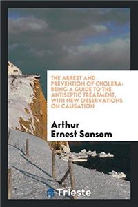The Arrest and Prevention of Cholera