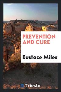 Prevention and Cure