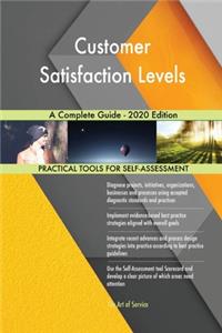 Customer Satisfaction Levels A Complete Guide - 2020 Edition