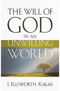 Will of God in an Unwilling World