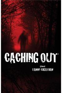 Caching Out