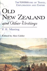 Old New Zealand and Other Writings (Literature of Travel, Exploration & Empire S.) Hardcover â€“ 1 July 2001