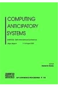 Computing Anticipatory Systems