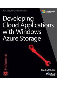Developing Cloud Applications with Windows Azure Storage