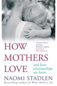 How Mothers Love
