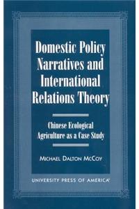 Domestic Policy Narratives and International Relations Theory