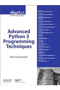 Advanced Python 3 Programming Techniques (Digital Short Cut)