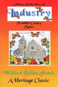 History Of The Town Of Industry, Franklin County, Maine