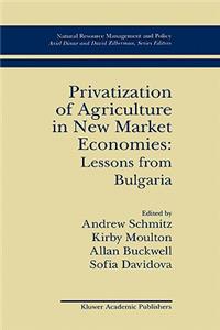 Privatization of Agriculture in New Market Economies: Lessons from Bulgaria