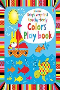 Baby's Very First Touchy-Feely Colors Play Book