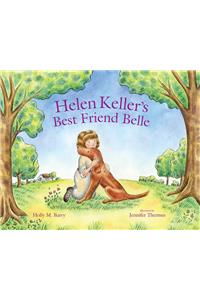 Helen Keller's Best Friend Belle