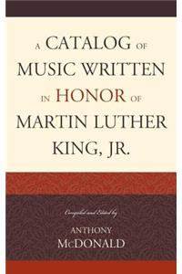 Catalog of Music Written in Honor of Martin Luther King Jr.