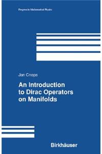 Introduction to Dirac Operators on Manifolds