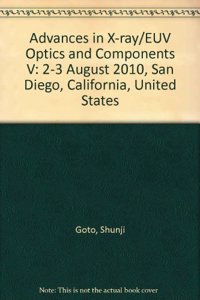 Advances in X-Ray/EUV Optics and Components V