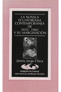 Novela Ecuatoriana Contemporánea de 1970-1985 Y Su Marginación