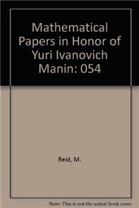 Mathematical Papers in Honor of Yuri Ivanovich Manin