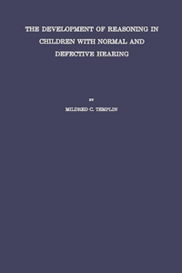 Development of Reasoning in Children with Normal and Defective Hearing.