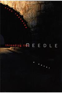 Threading the Needle