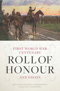 National University of Ireland First World War Centenary Roll of Honour and Essays