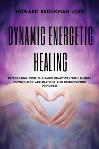 Dynamic Energetic Healing