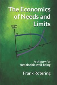 The Economics of Needs and Limits