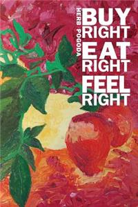 Buy Right Eat Right Feel Right