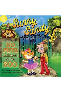 Sunny Sandy No Pets Allowed at the Zoo Book 3