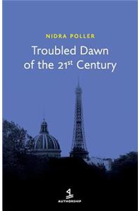 Troubled Dawn of the 21st Century