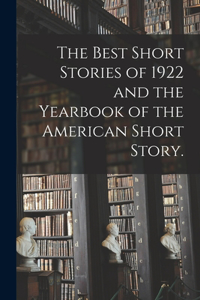 Best Short Stories of 1922 and the Yearbook of the American Short Story.
