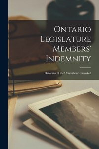 Ontario Legislature Members' Indemnity [microform]