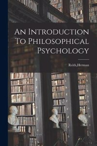 An Introduction To Philosophical Psychology