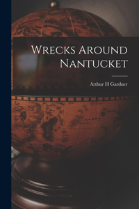 Wrecks Around Nantucket