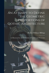 Attempt to Define the Geometric Proportions of Gothic Architecture